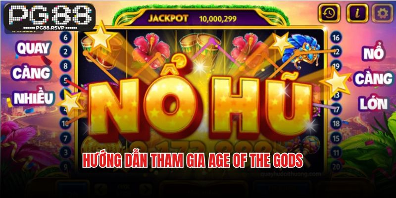 Hướng dẫn tham gia game nổ hũ Age of the Gods