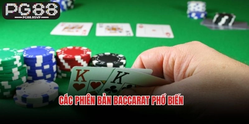 Các phiên bản Baccarat phổ biến