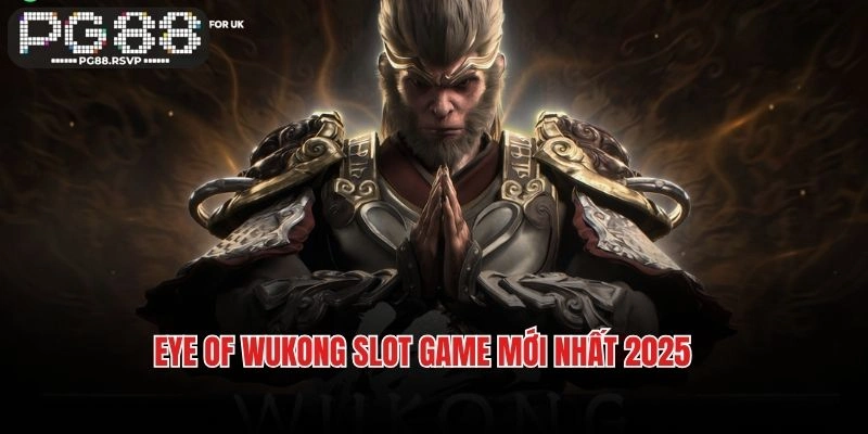 Eye of Wukong slot game mới nhất 2025