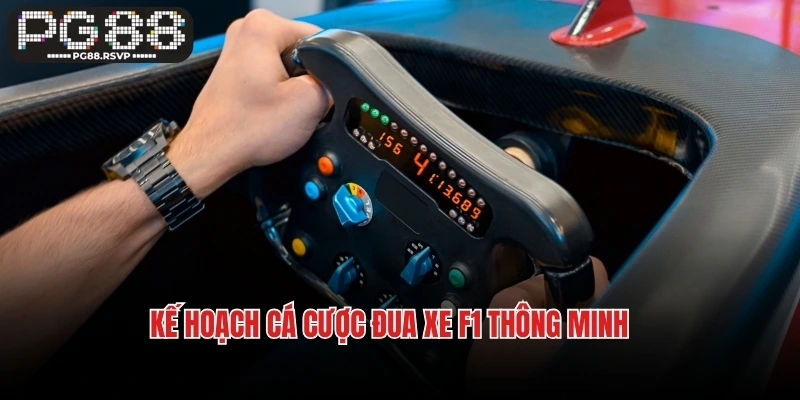 Kế hoạch cá cược đua xe F1 thông minh