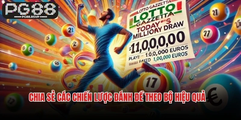 Chia sẻ các chiến lược đánh đề theo bộ hiệu quả