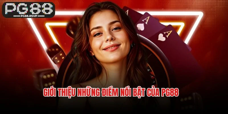 Giới thiệu những điểm nổi bật của PG88