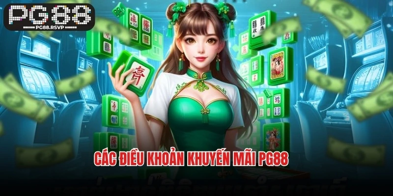 Các điều khoản khuyến mãi PG88