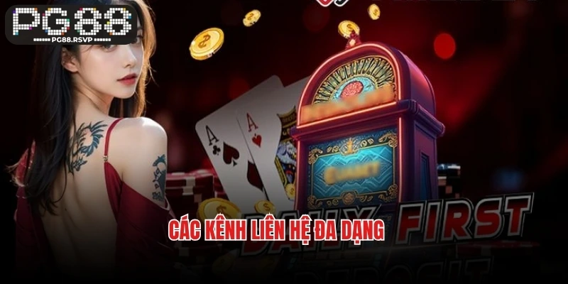 Các kênh liên hệ đa dạng