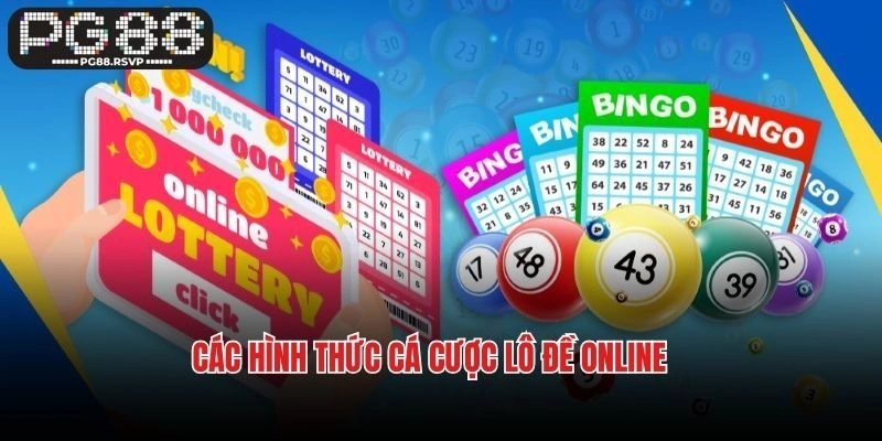 Các hình thức cá cược lô đề online