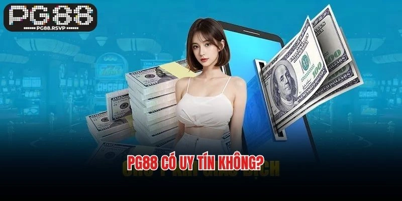 PG88 có uy tín không?